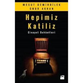 Hepimiz Katiliz - Mesut Demirbilek Onur Akhan