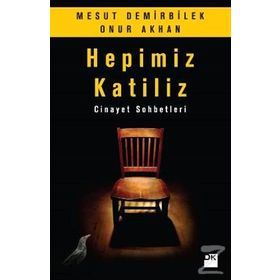 Hepimiz Katiliz - Mesut Demirbilek Onur Akhan