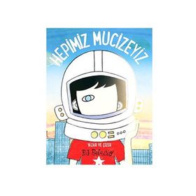 Hepimiz Mucizeyiz - R. J. Palacio