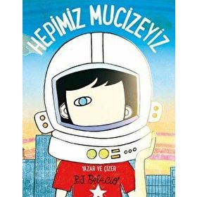 Hepimiz Mucizeyiz - R. J. Palacio