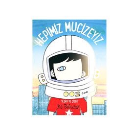 Hepimiz Mucizeyiz - R. J. Palacio
