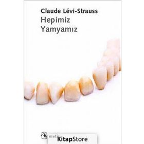 Hepimiz Yamyamız - Claude Levi-Strauss