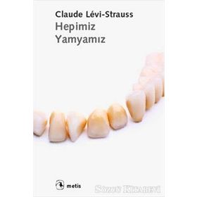 Hepimiz Yamyamız - Claude Levi-Strauss