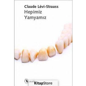 Hepimiz Yamyamız - Claude Levi-Strauss