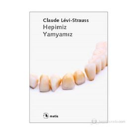 Hepimiz Yamyamız - Claude Levi-Strauss