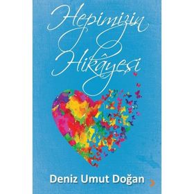 Hepimizin Hikayesi - Deniz Umut Doğan
