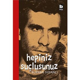 HEPINIZ SUÇLUSUNUZ - BURHAN DODANLI