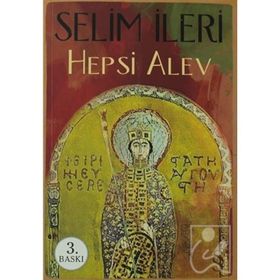 HEPSI ALEV - SELIM İLERİ