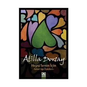 HEPSI SENIN İÇİN TUHAF AŞK ÖYKÜLERİ - ATILLÂ DORSAY