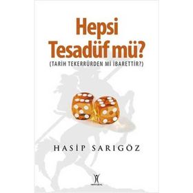 HEPSI TESADÜF MÜ? - HASIP SARIGÖZ