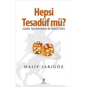 HEPSI TESADÜF MÜ? - HASIP SARIGÖZ
