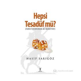 HEPSI TESADÜF MÜ? - HASIP SARIGÖZ