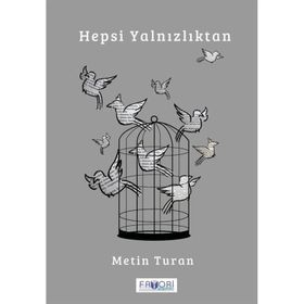 Hepsi Yalnızlıktan - Metin Turan