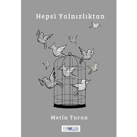 Hepsi Yalnızlıktan - Metin Turan