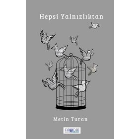 Hepsi Yalnızlıktan - Metin Turan