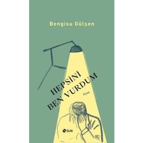 Hepsini Ben Vurdum - Bengisu Gülşen