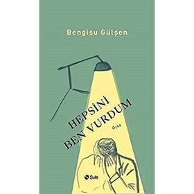 Hepsini Ben Vurdum - Bengisu Gülşen