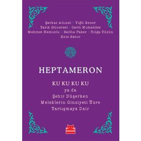 Heptameron - Enis Batur Şavkar Altınel Yiğit Bener Tarık Günersel Cavit Mukaddes Mehmet Nemutlu Saliha Paker Tolga Tüzün