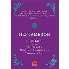 Heptameron - Enis Batur Şavkar Altınel Yiğit Bener Tarık Günersel Cavit Mukaddes Mehmet Nemutlu Saliha Paker Tolga Tüzün