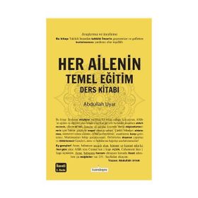 Her Ailenin Temel Eğitim Ders Kitabı - Abdullah Uyar