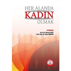 Her Alanda Kadın Olmak-Ankara Nobel Tıp Kitabevi