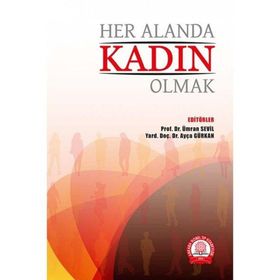 Her Alanda Kadın Olmak-Ankara Nobel Tıp Kitabevi
