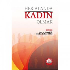 Her Alanda Kadın Olmak-Ankara Nobel Tıp Kitabevi
