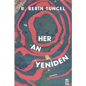 Her An Yeniden - R. Berin Tuncel