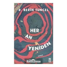Her An Yeniden - R. Berin Tuncel