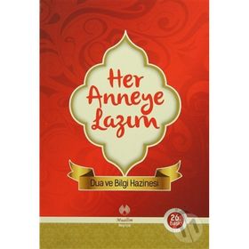 Her Anneye Lazım Dua ve Bilgi Hazinesi - Esma Muratoğlu