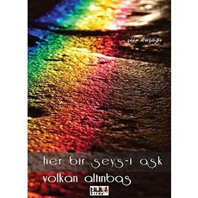 HER BIR ŞEYS-I AŞK - VOLKAN ALTUNBAŞ