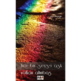 HER BIR ŞEYS-I AŞK - VOLKAN ALTUNBAŞ