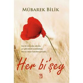 Her bi’şey - Mübarek Bilik