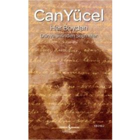 HER BOYDAN DÜNYA ŞİİRİNDEN SEÇMELER - CAN YÜCEL