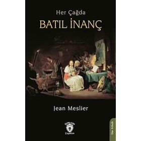 Her Çağda Batıl İnanç - Jean Meslier