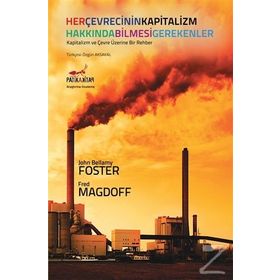 Her Çevrecinin Kapitalizm Hakkında Bilmesi Gerekenler - John Bellamy Foster Fred Magdoff