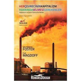 Her Çevrecinin Kapitalizm Hakkında Bilmesi Gerekenler - John Bellamy Foster Fred Magdoff