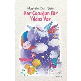 Her Çocuğun Bir Yıldızı Var - Mustafa Ruhi Şirin