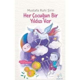 Her Çocuğun Bir Yıldızı Var - Mustafa Ruhi Şirin