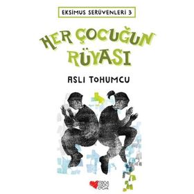 Her Çocuğun Rüyası - Ekimus Serüvenleri 3 - Aslı Tohumcu