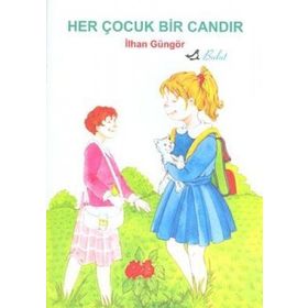HER ÇOCUK BIR CANDIR - İLHAN GÜNGÖR