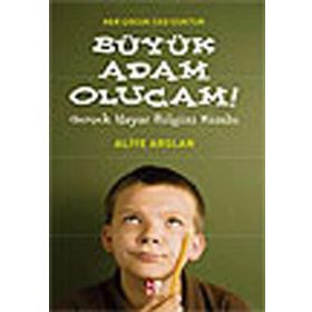 HER ÇOCUK CEO´CUKTUR BÜYÜK ADAM OLUCAM GERÇEK HAYAT BILGISI KİTABI - ALIYE ARSLAN