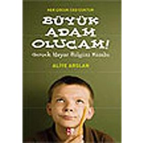 HER ÇOCUK CEO´CUKTUR BÜYÜK ADAM OLUCAM GERÇEK HAYAT BILGISI KİTABI - ALIYE ARSLAN