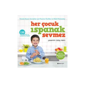 Her Çocuk Ispanak Sevmez - Yasemin Üstay Tekin