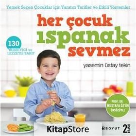 Her Çocuk Ispanak Sevmez - Yasemin Üstay Tekin
