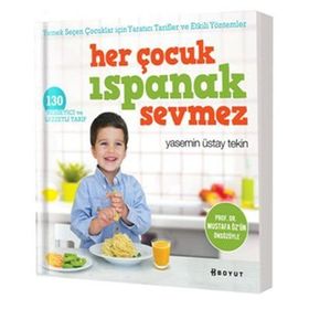Her Çocuk Ispanak Sevmez - Yasemin Üstay Tekin