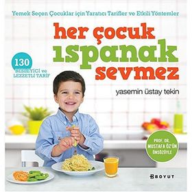 Her Çocuk Ispanak Sevmez - Yasemin Üstay Tekin