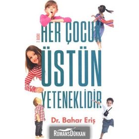 HER ÇOCUK ÜSTÜN YETENEKLIDIR - BAHAR ERIŞ