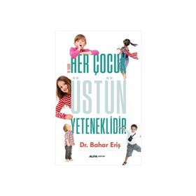 HER ÇOCUK ÜSTÜN YETENEKLIDIR - BAHAR ERIŞ