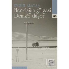 HER DAĞIN GÖLGESİ DENIZE DÜŞER - EVRIM ALATAŞ
